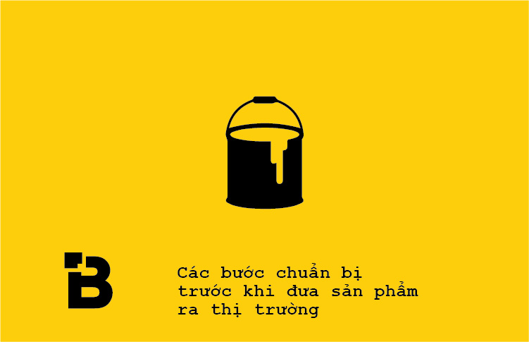 Các bước chuẩn bị trước khi đưa sản phẩm ra thị trường