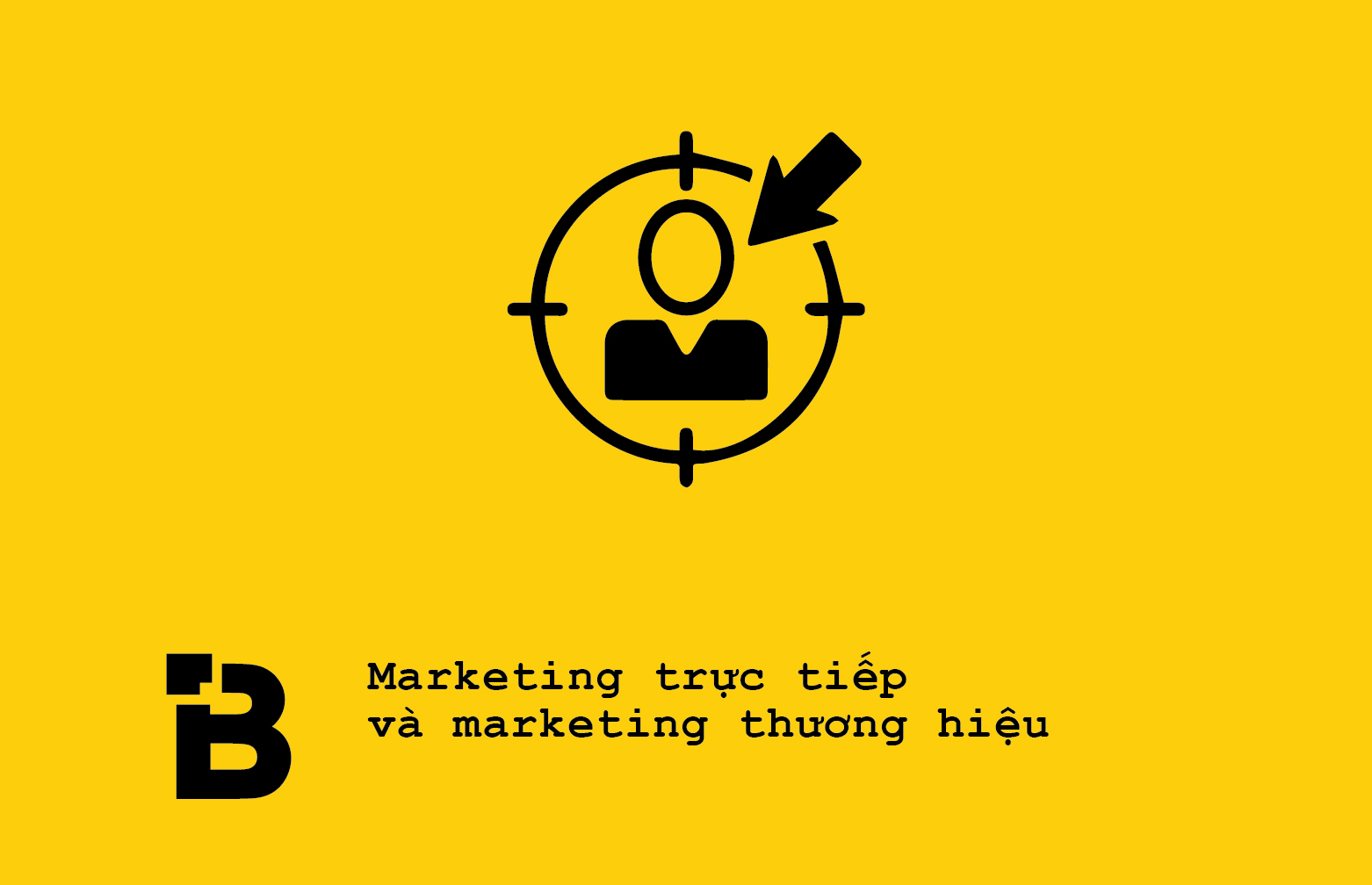 Marketing trực tiếp và marketing thương hiệu